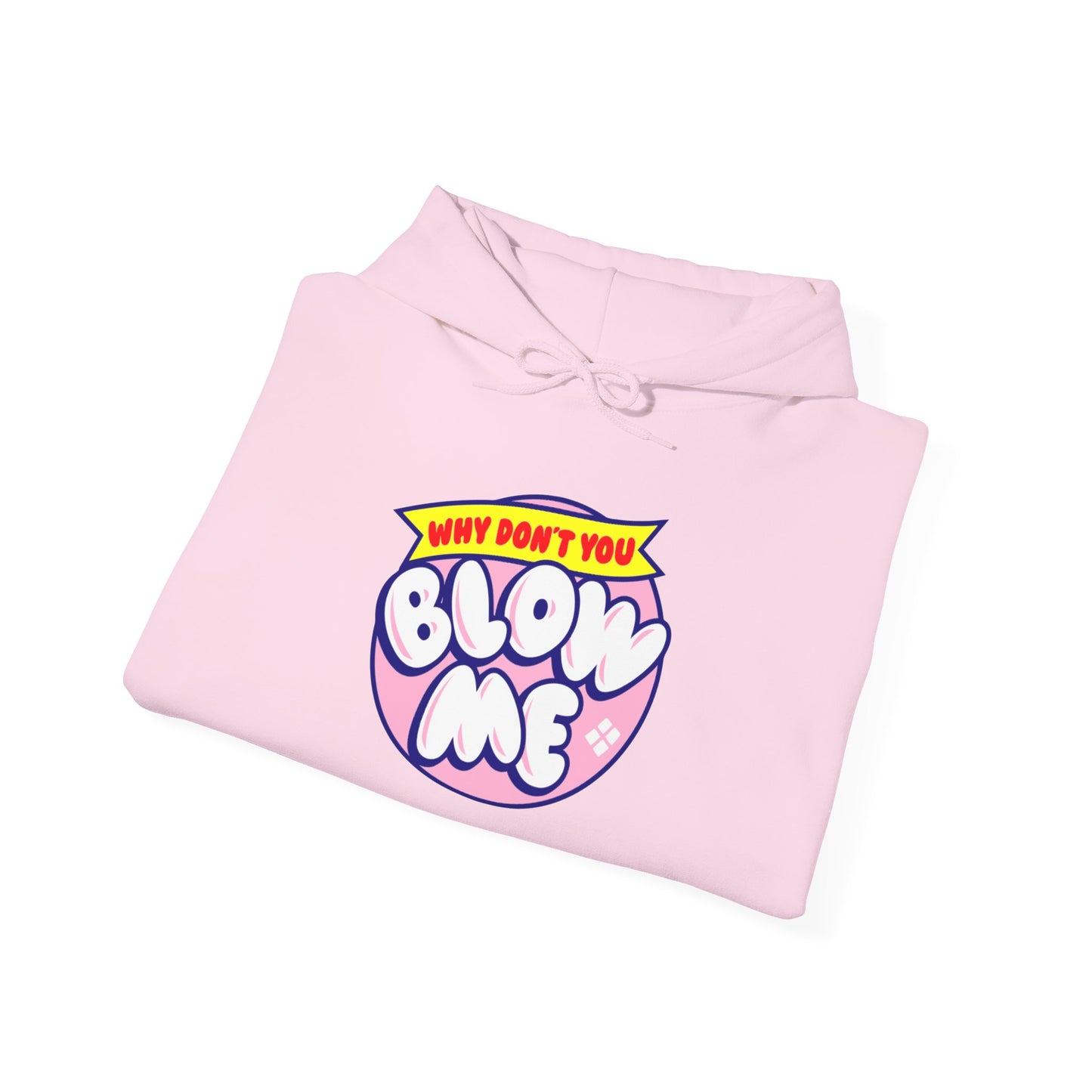 Why Don’t You Blow Me | Unisex Fleece Hoodie