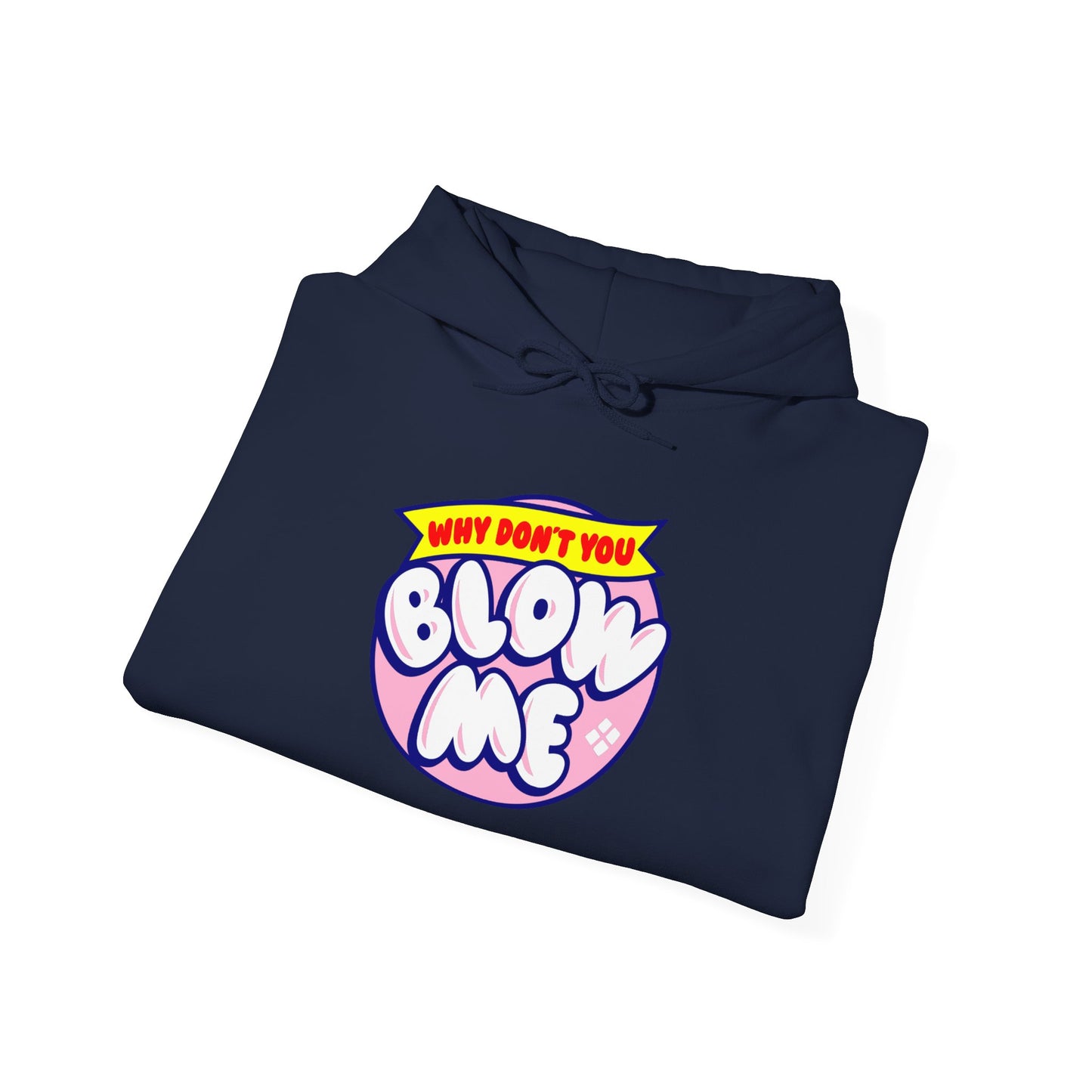 Why Don’t You Blow Me | Unisex Fleece Hoodie