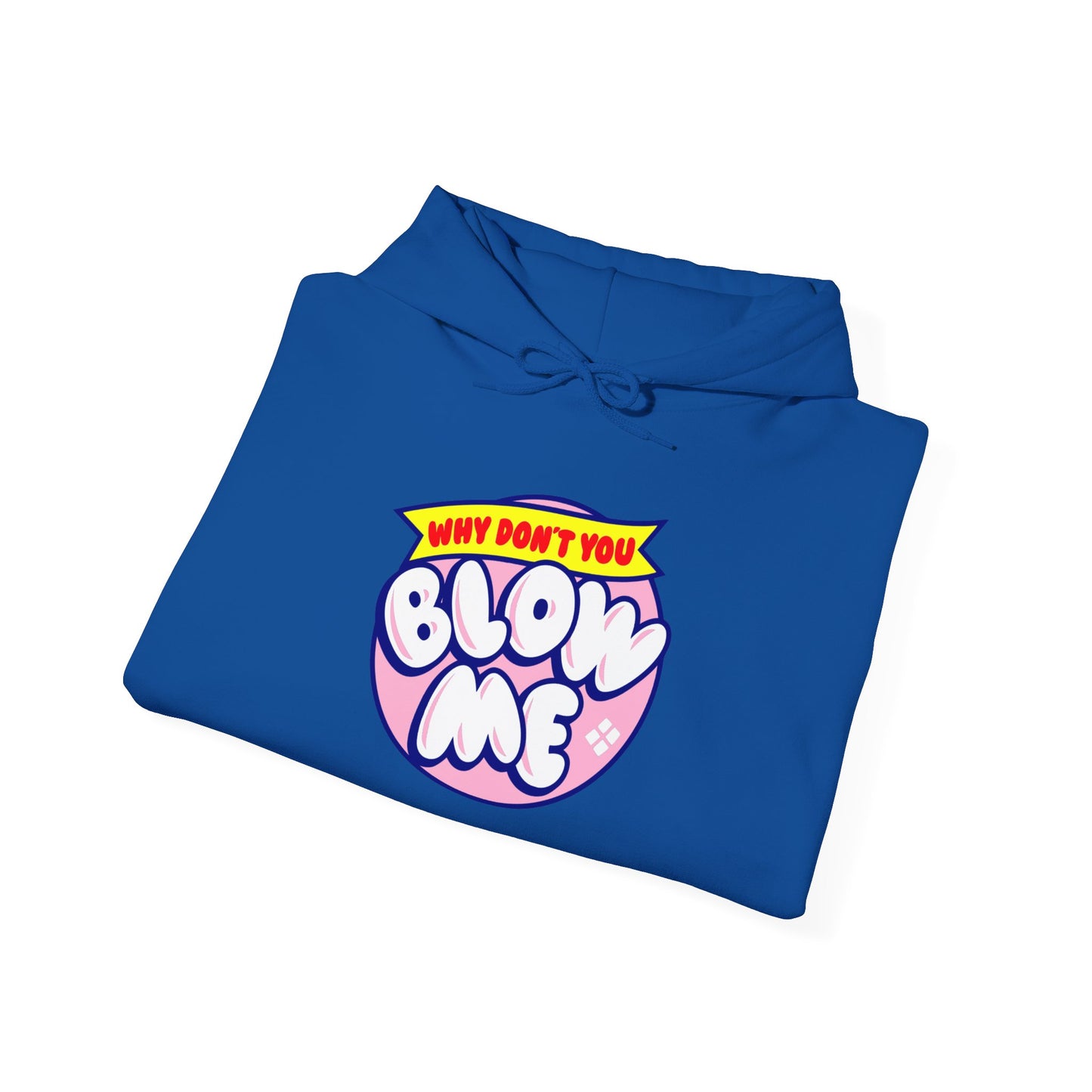 Why Don’t You Blow Me | Unisex Fleece Hoodie