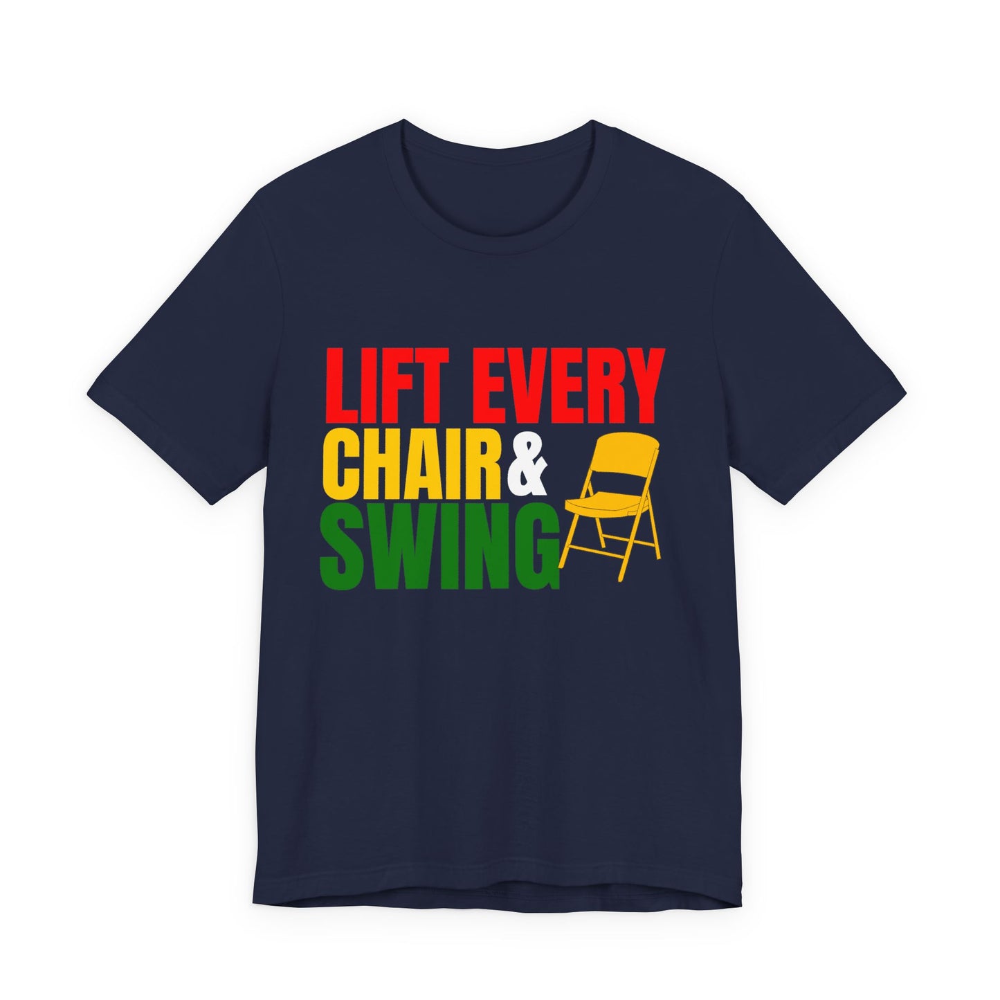 Lift Every Chair & Swing T-Shirt | Black AF History Month Tee | Unisex Tee