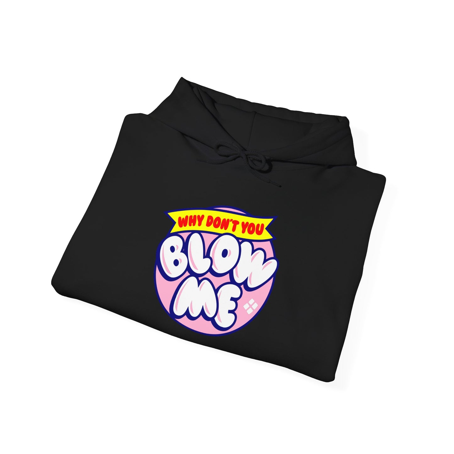 Why Don’t You Blow Me | Unisex Fleece Hoodie