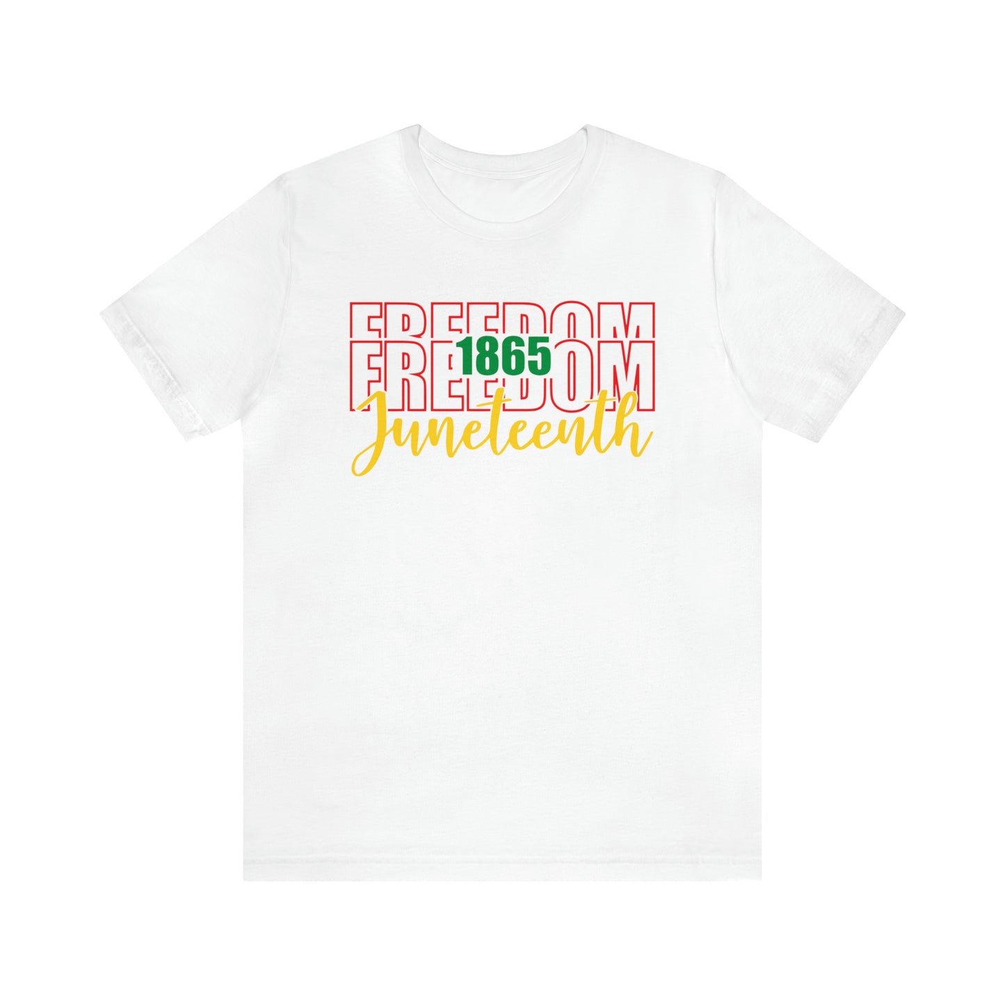 Freedom 1865 Juneteenth Unisex Tee - FREE SHIPPING