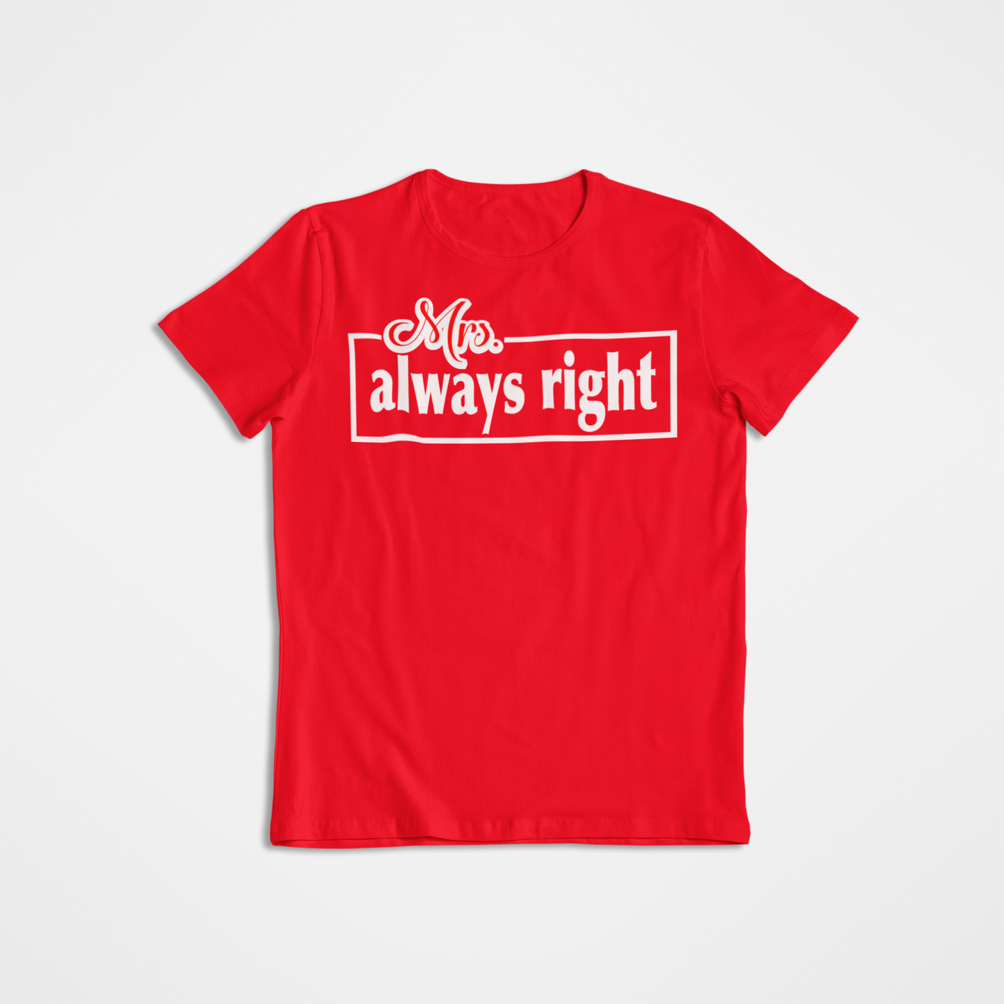 Mrs. Always Right Couples Tee