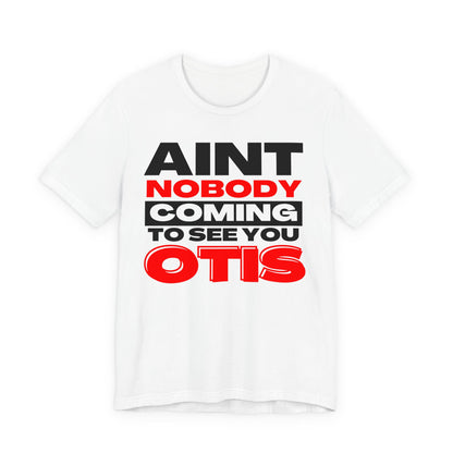 Nobody Coming Otis | Black AF History Month Tee | Unisex Tee
