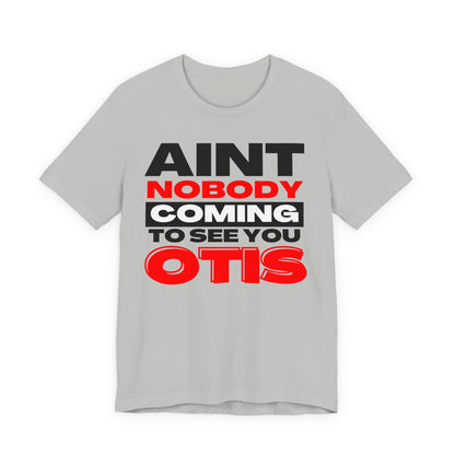 Nobody Coming Otis | Black AF History Month Tee | Unisex Tee