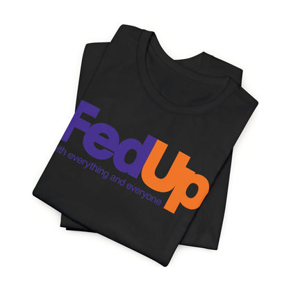Fed Up | Black AF History Month Tee | Unisex Tee