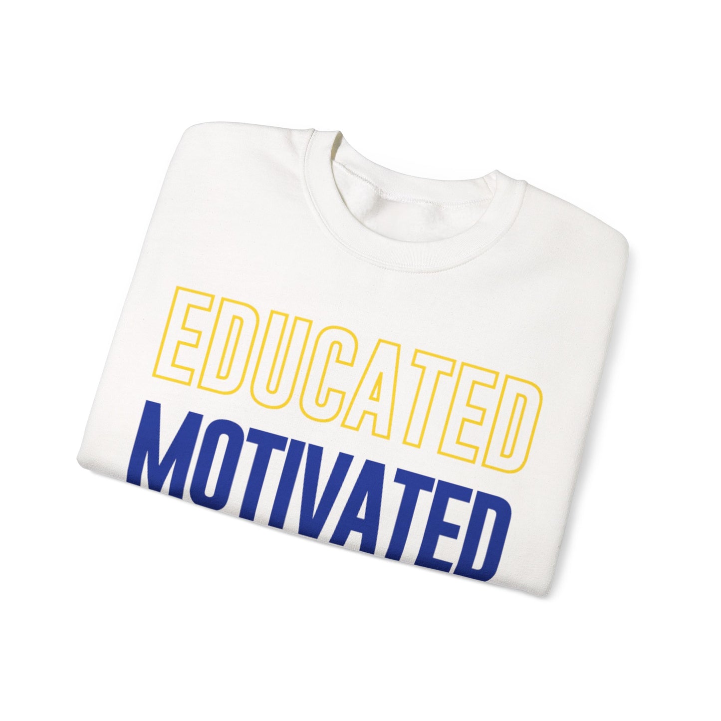 Educated Motivated | Unisex Sweatshirt