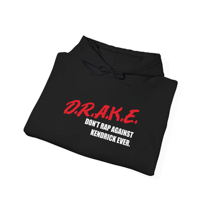 D.R.A.K.E. — Don’t Rap Against Kendrick Ever | Unisex Fleece Hoodie
