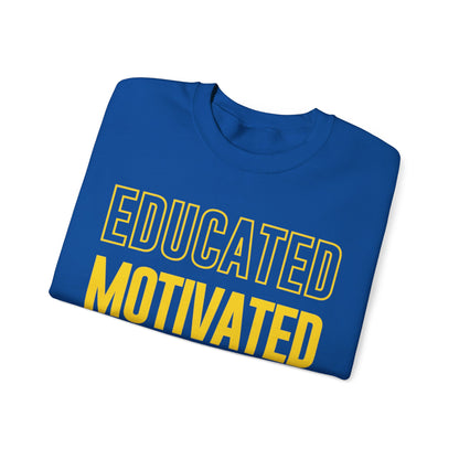 Educated Motivated | Unisex Sweatshirt