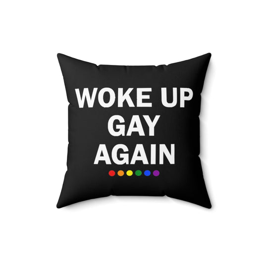 I Wake Up Like This! Faux Suede #PRIDE Pillow