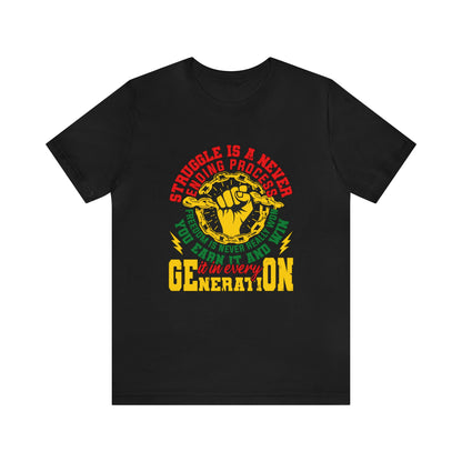 Never-ending Struggle Unisex Juneteenth Tee -  FREE SHIPPING