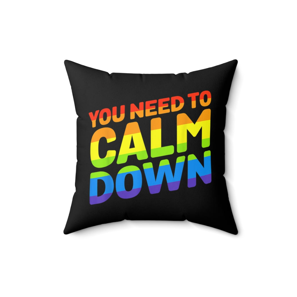 Calm Down! Faux Suede #PRIDE Pillow