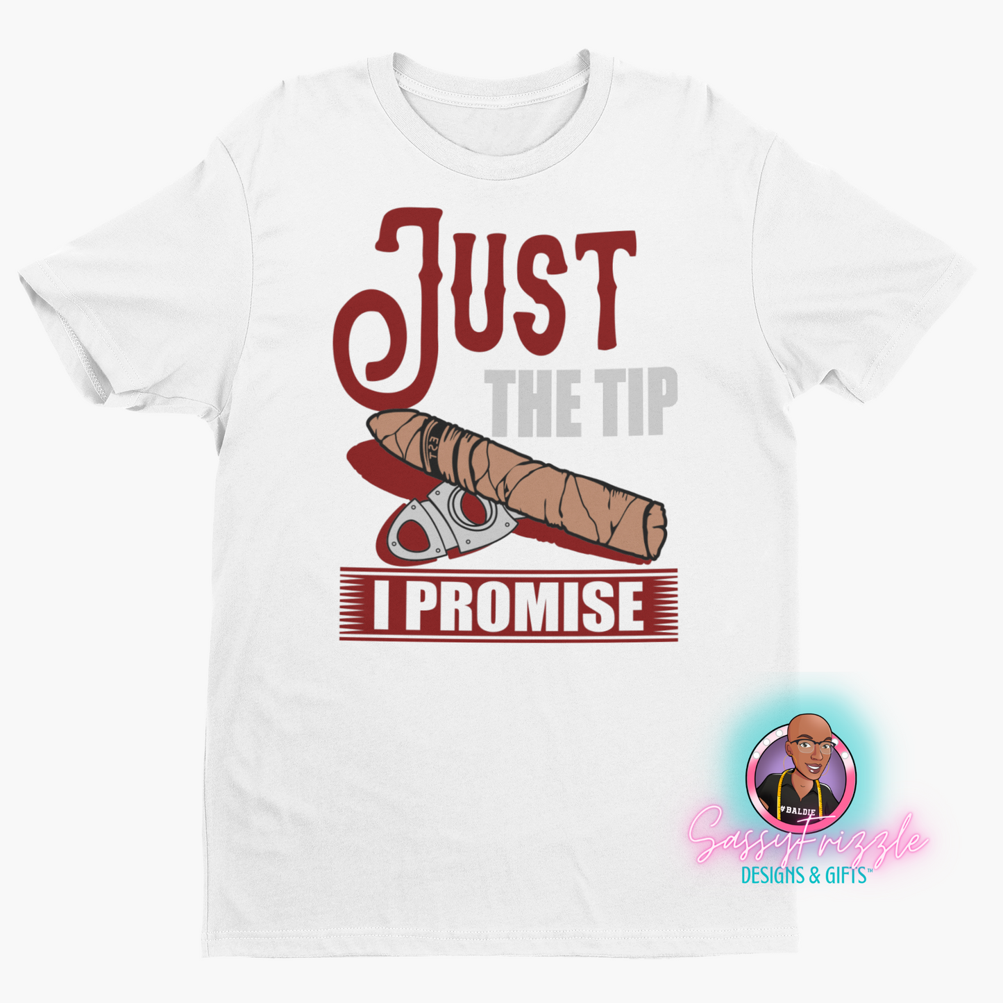 Just The Tip Cigar Statement Tee