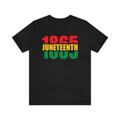 1865 Juneteenth Unisex Tee -  FREE SHIPPING