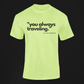 You Wanna Go Statement Tee